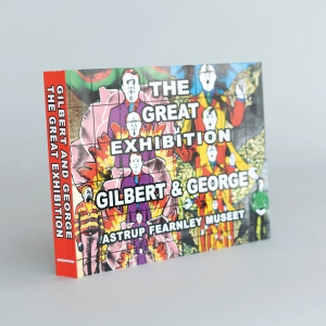 Gilbert & George - The Great Exhibition